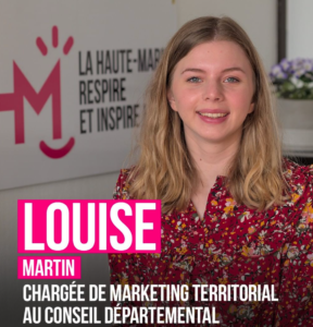 Louise Martin, Chargée de Marketing Territorial au Conseil Départemental de la Haute-Marne